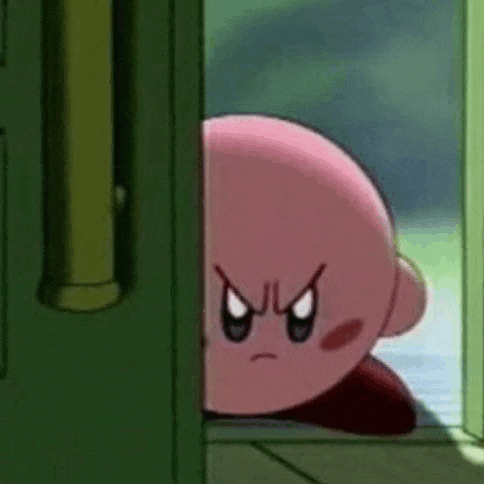 kirby is peeking out from behind a door with an angry look on his face .