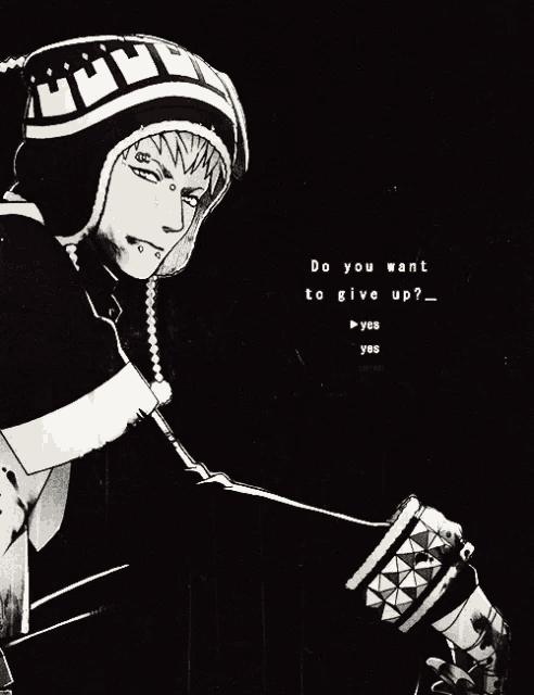 a black and white image of a man with the words do you want to give up
