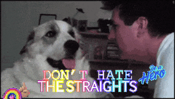 a man petting a dog with the words " do n't hate the straights " above him