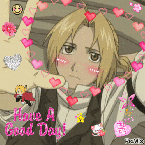 a picture of edward from full metal alchemist with hearts around him and the words have a good day