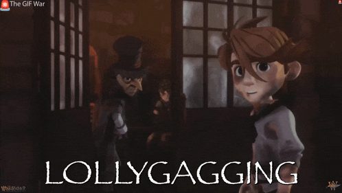 a poster for the gif war shows two cartoon characters and says lollygagging
