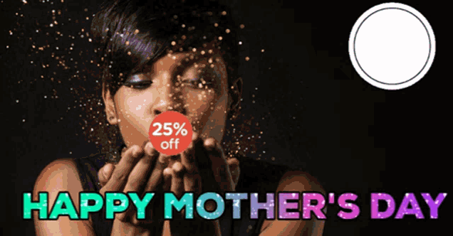 a woman blowing confetti with the words happy mother 's day below her