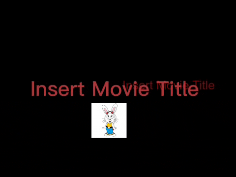 a picture of a rabbit and a picture of a girl with the words insert movie title below it .
