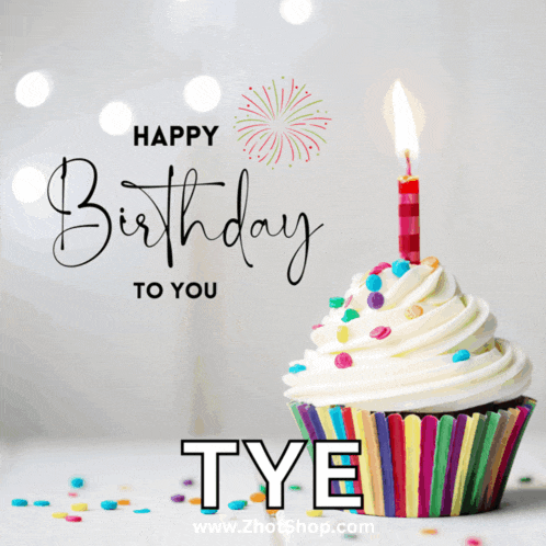 a birthday card for tye with a cupcake with a lit candle