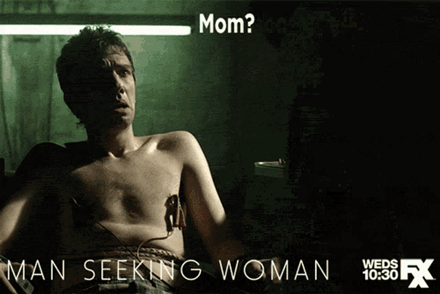 a poster for man seeking woman shows a shirtless man with wires coming out of his chest