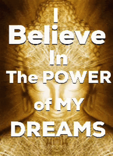 I Believe In The Power Of My Dreams Buddha GIF - I Believe In The Power Of My Dreams Buddha Gautama Buddha GIFs