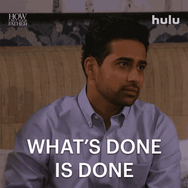Whats Done Is Done Sid GIF - Whats Done Is Done Sid How I Met Your Father GIFs