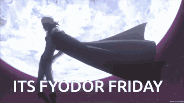 a man in a cape is standing in front of a full moon with the words " its fyodor friday " above him