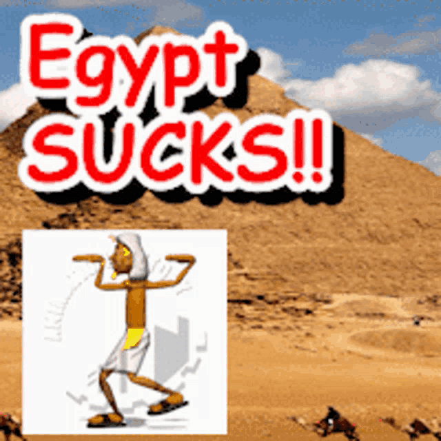 a cartoon of a man dancing in front of a sign that says egypt sucks !!