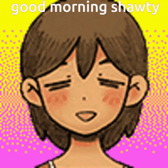 a cartoon girl with her eyes closed and the words good morning shawty on the bottom