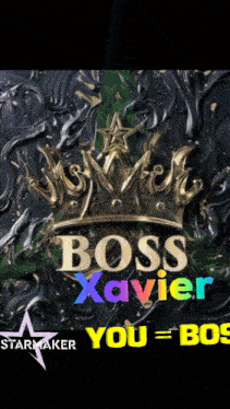 a poster with a crown and the words boss xavier you = boss