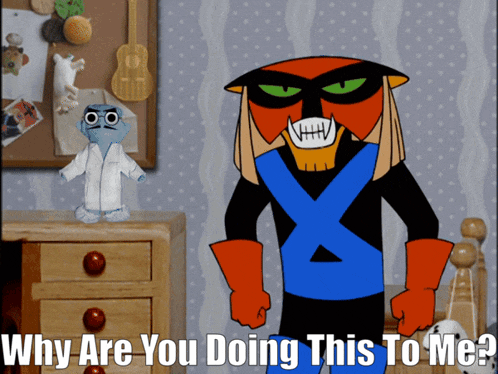why are you doing this to me written on a cartoon