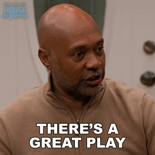 a man says there 's a great play in a house of payne advertisement