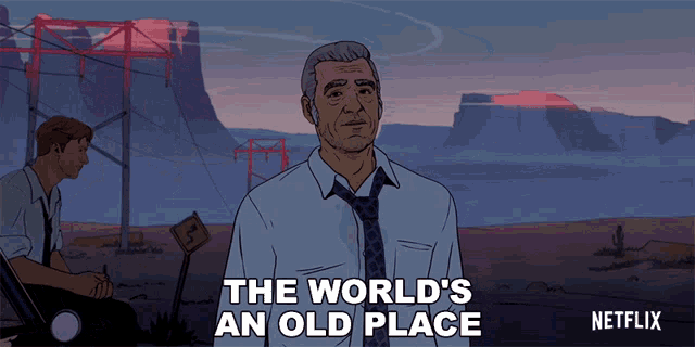 The Worlds An Old Place Love Death And Robots GIF - The Worlds An Old Place Love Death And Robots Its A Pretty Old World GIFs