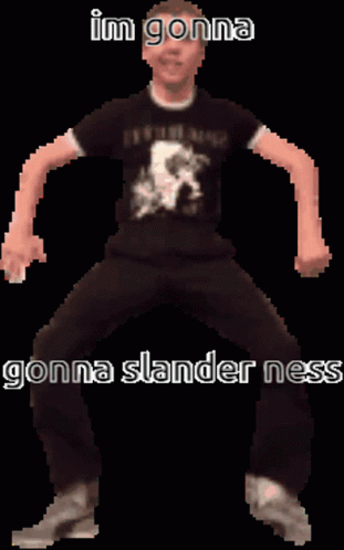 Ness Slander GIF - Ness Slander Slanders Ness GIFs