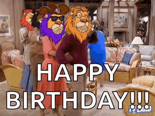 a group of cartoon lions are standing in a living room and saying happy birthday !!!