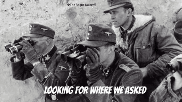 a group of soldiers are looking through binoculars with the words looking for where we asked below them