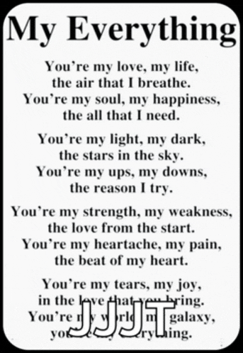 a black and white poster with the words my everything