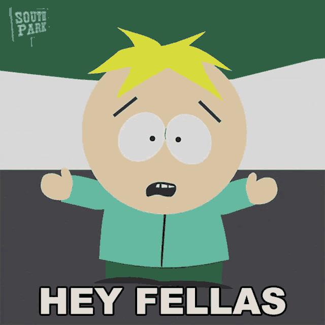 Hey Fellas Butters Stotch GIF