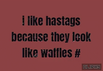 Cliphy Hashtags GIF - Cliphy Hashtags Waffle GIFs