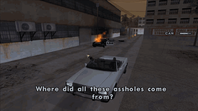 where did all these assholes come from ? is a question being asked in a video game