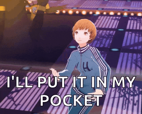 a picture of a girl with the words " i 'll put it in my pocket " on the bottom