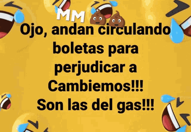 a yellow background with smiley faces and the words mm ojo andan circulando boletas para perjudicar a cambiemos son las del gas