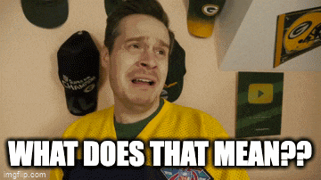 a man in a green bay packers jersey is crying and asking what does that mean ?