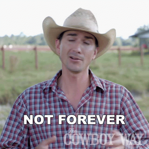 Not Forever Cody Harris GIF - Not Forever Cody Harris The Cowboy Way GIFs