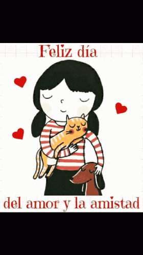 a girl holding a cat and a dog with the words feliz dia del amor y la amistad below her
