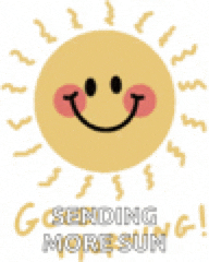a picture of a smiling sun with the words sending more sun