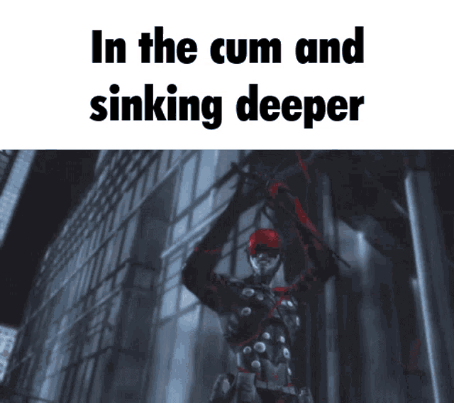 a video game character with the words in the cum and sinking deeper at the bottom