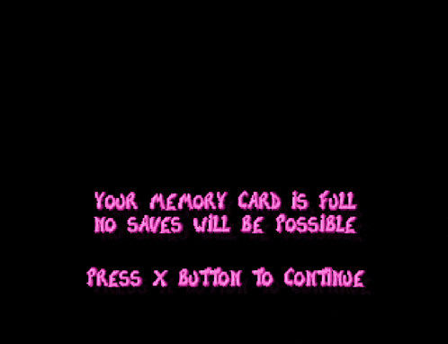 a black background with pink text that says your memory card is full no saves will be possible