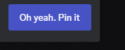 a button that says oh yeah pin it