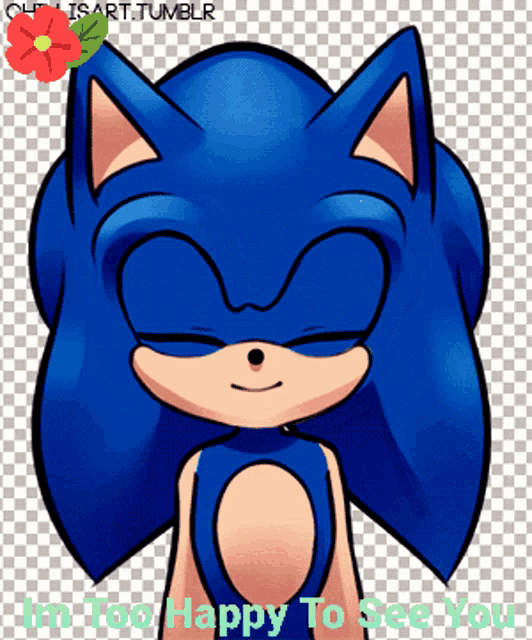 a drawing of sonic the hedgehog with the words " i 'm too happy to see you " on the bottom