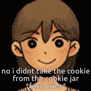 a picture of a cartoon character with the words " so i didn t take the cookie from the cookie jar fake cries "