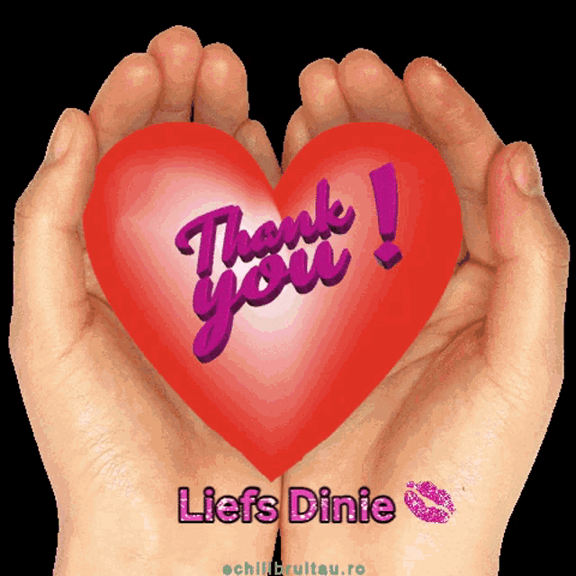two hands holding a heart that says thank you liefs dinie