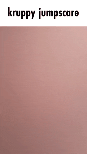 a pink background with the words kruppy jumpscare on the top