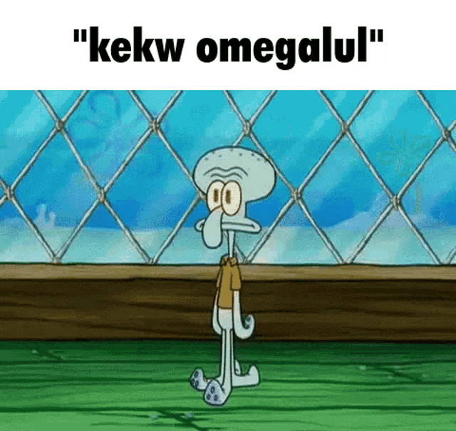squidward from spongebob squarepants is standing in front of a chain link fence and says " kekw omegalul "
