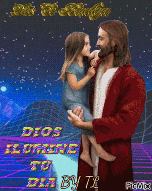 a picture of jesus holding a little girl with the words dios ilumina tu dia by tl on the bottom