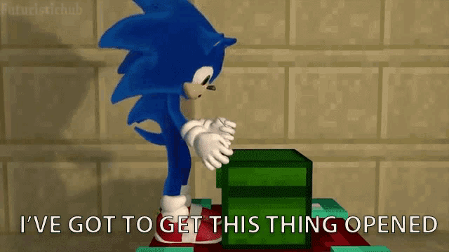 sonic the hedgehog standing next to a green box that says i 've got to get this thing opened ..