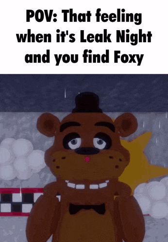 a picture of a teddy bear with the caption " that feeling when it 's leak night "