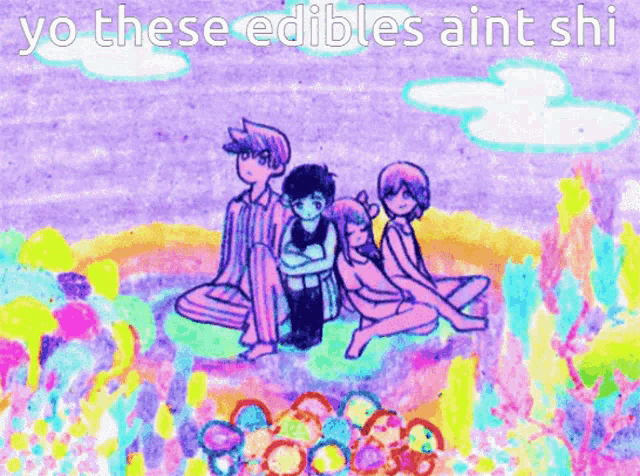 a drawing of a group of people with the words yo these edibles aint shi on the bottom