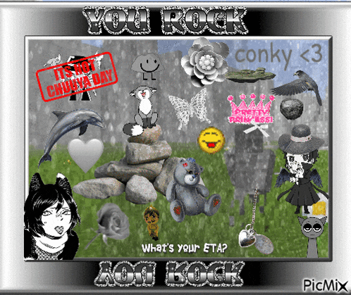 a picture that says ' you rock ' at the top and ' what 's your eta ' at the bottom