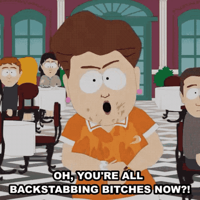 Oh Youre All Backstabbing Bitches Now Harriet Biggle GIF - Oh Youre All Backstabbing Bitches Now Harriet Biggle South Park GIFs