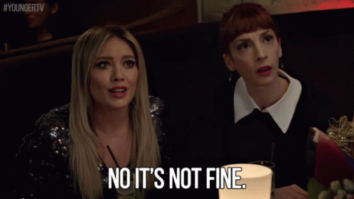 No It'S Not Fine. GIF - Younger Tv Younger Tv Land GIFs