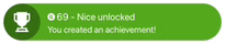 a green button with a trophy on it that says nice unlocked you created an achievement