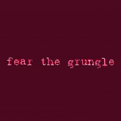 Grungle Fear GIF - Grungle Fear Bmc GIFs