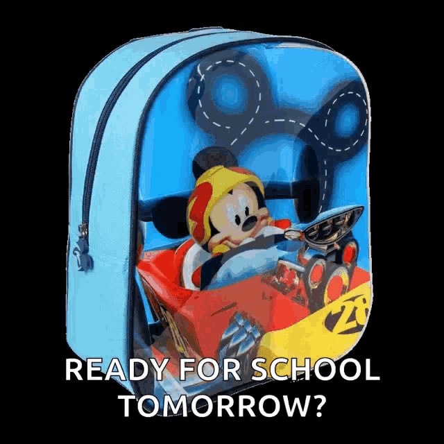 a blue backpack with a picture of mickey mouse and the words " ready for school tomorrow "