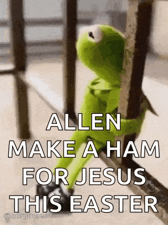 kermit the frog is sitting on a railing and saying `` allen make a ham for jesus this easter ''